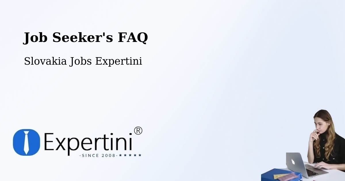 Job Seeker FAQ – Rajec - Slovakia Jobs Expertini